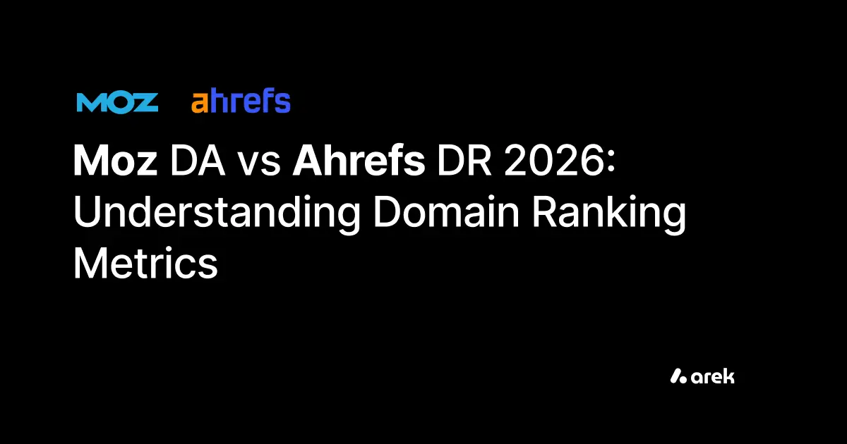 Moz DA vs Ahrefs DR 2026: Understanding Domain Ranking Metrics